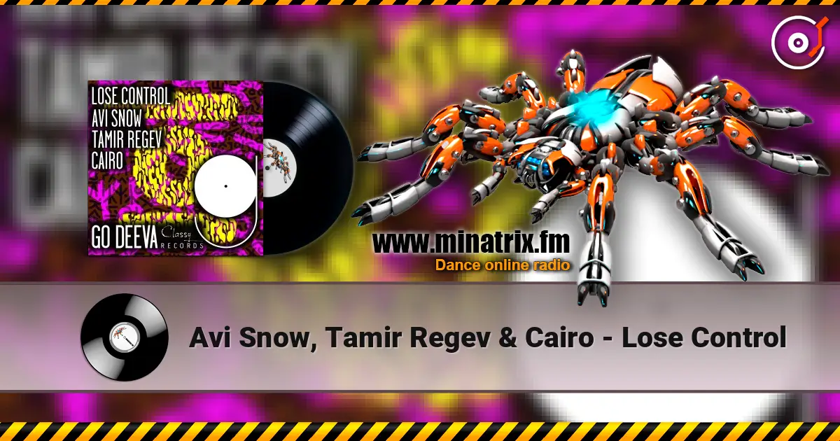 Avi Snow, Tamir Regev & Cairo - Lose Control 高品质在线收听 | Minatrix.FM