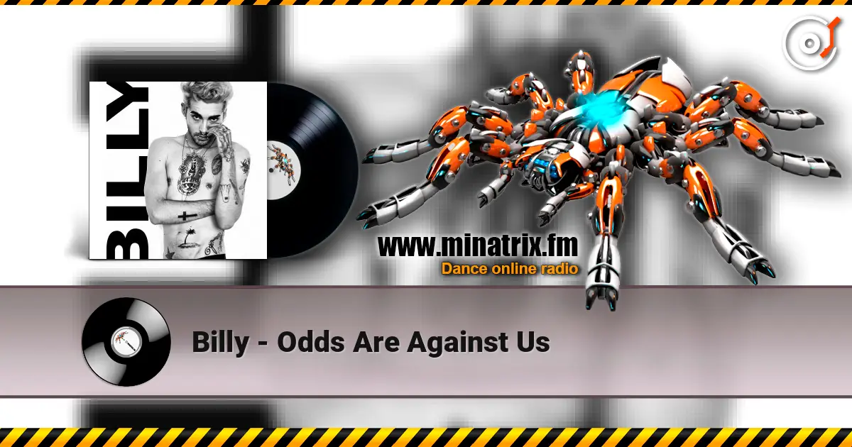 Billy - Odds Are Against Us 高品质在线收听 | Minatrix.FM