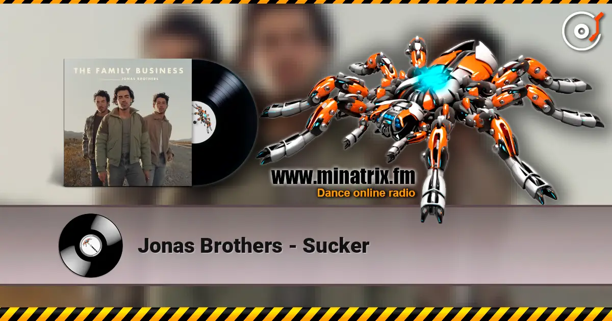 Jonas Brothers - Sucker 高品质在线收听 | Minatrix.FM