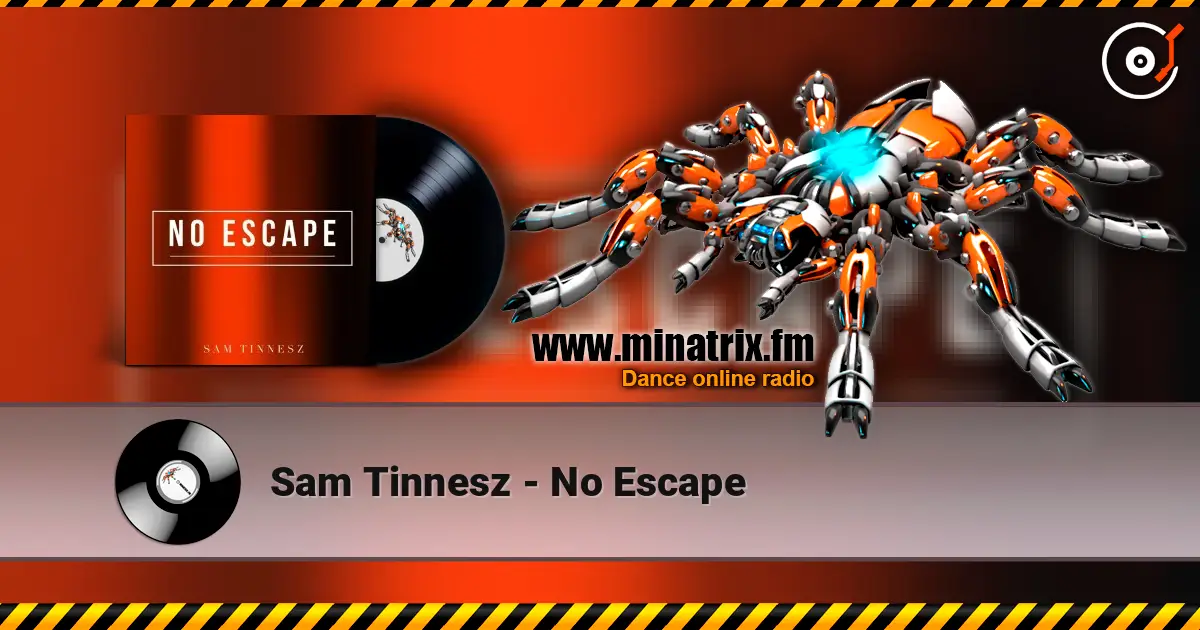 Sam Tinnesz - No Escape 高品质在线收听 | Minatrix.FM