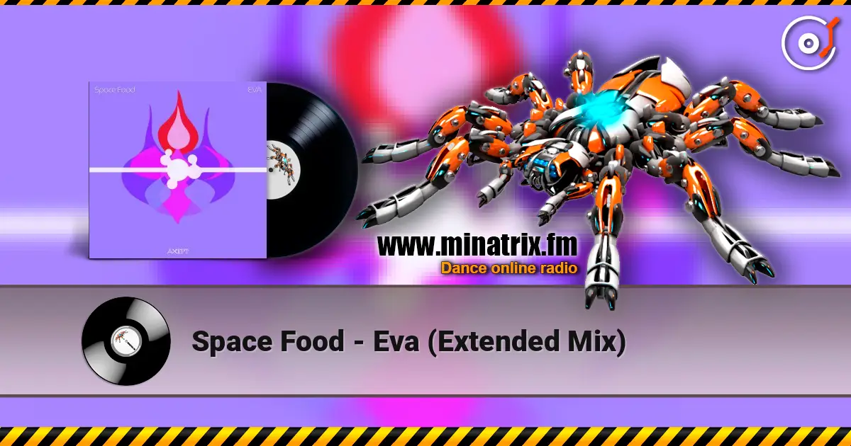 Space Food - Eva (Extended Mix) 高品质在线收听 | Minatrix.FM