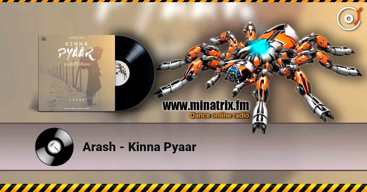 Arash - Kinna Pyaar 高品质在线收听 | Minatrix.FM