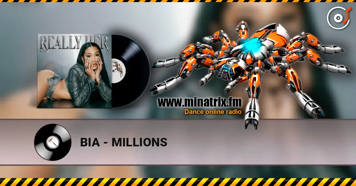 BIA - MILLIONS 高品质在线收听 | Minatrix.FM