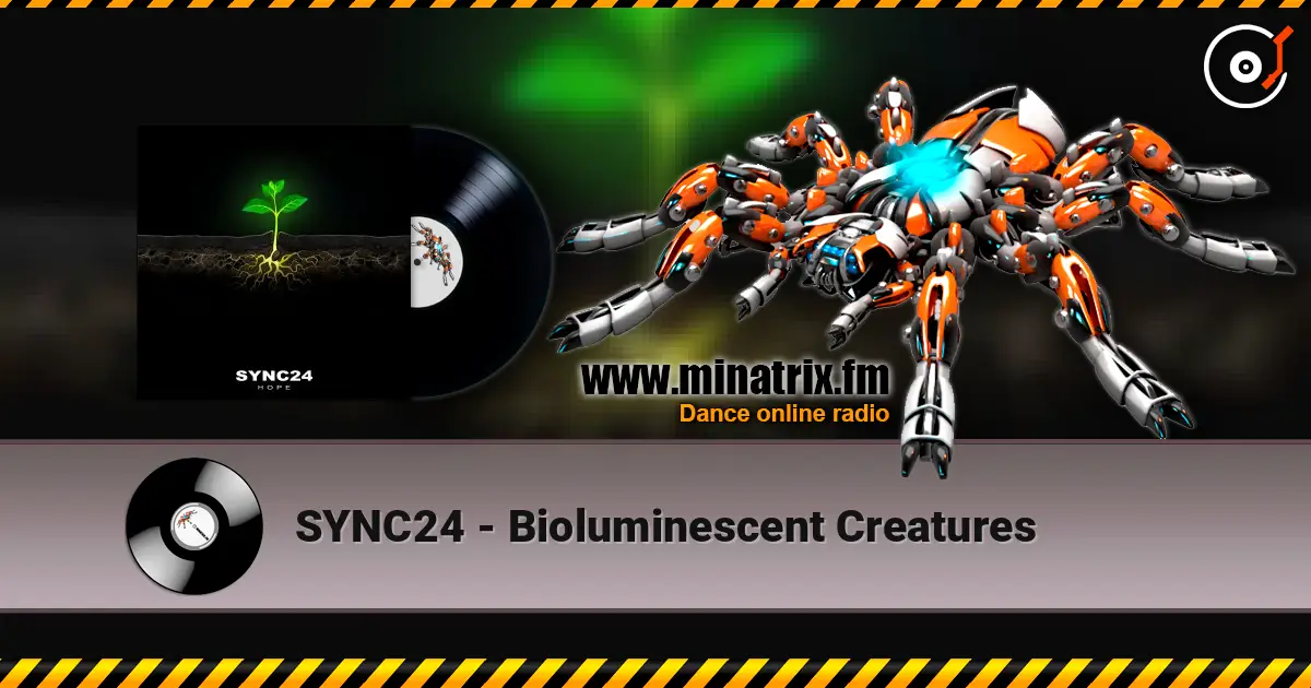 SYNC24 - Bioluminescent Creatures 高品质在线收听 | Minatrix.FM