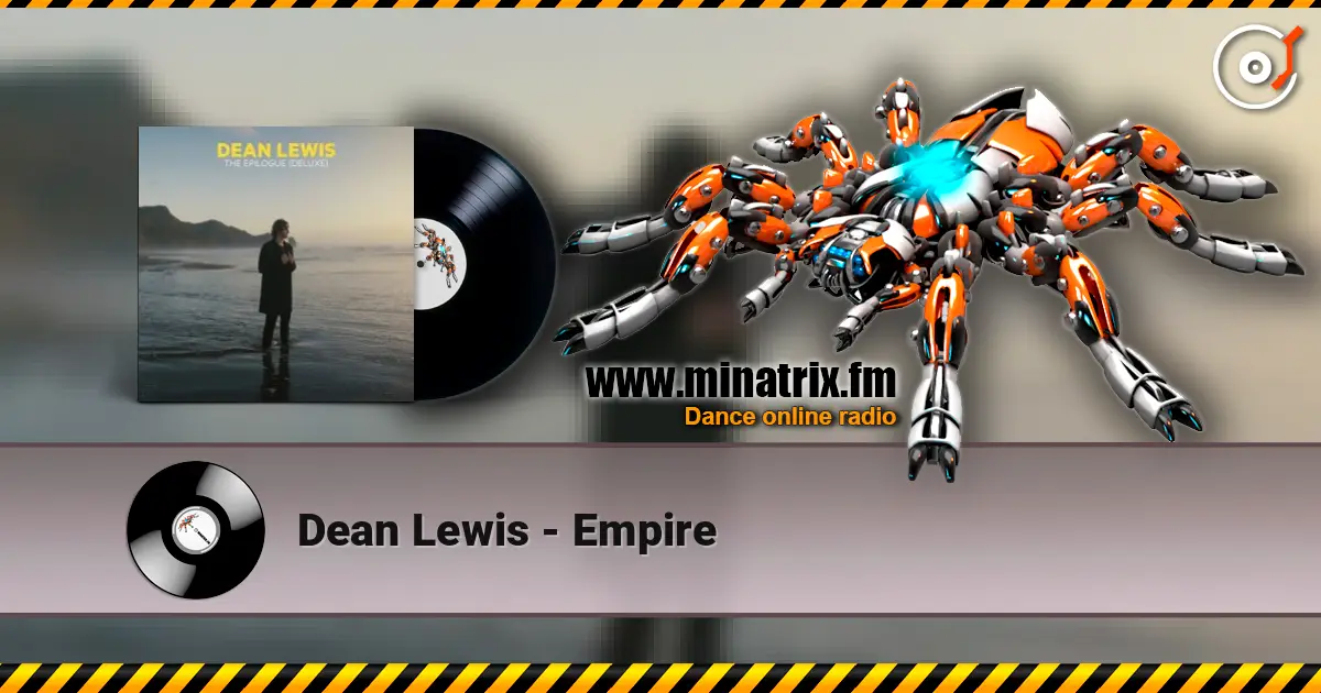Dean Lewis - Empire 高品质在线收听 | Minatrix.FM