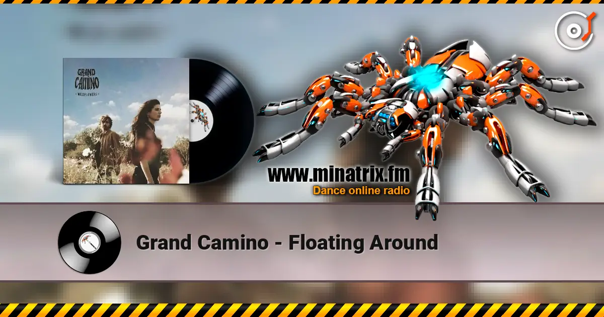 Grand Camino - Floating Around 高品质在线收听 | Minatrix.FM
