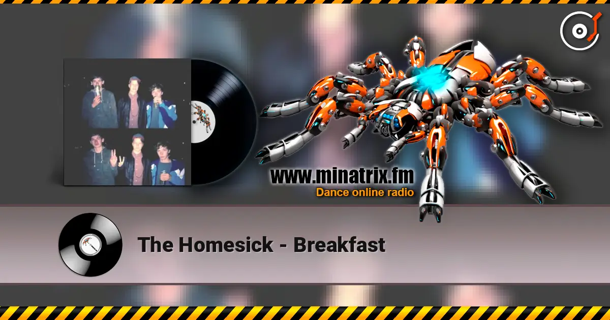 The Homesick - Breakfast 高品质在线收听 | Minatrix.FM