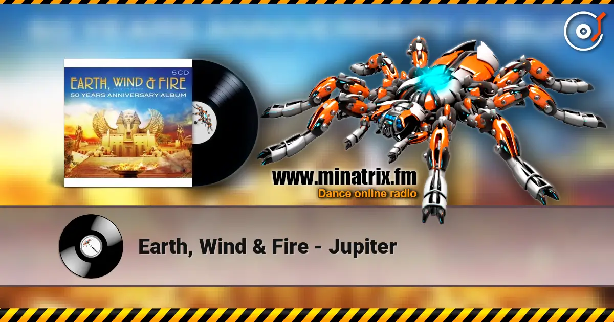 Earth, Wind & Fire - Jupiter 高品质在线收听 | Minatrix.FM