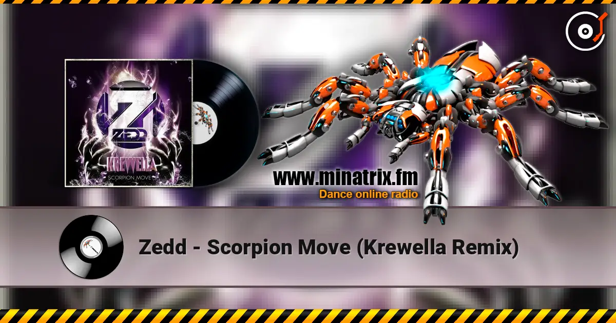 Zedd - Scorpion Move (Krewella Remix) 高品质在线收听 | Minatrix.FM