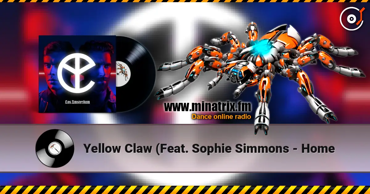 Yellow Claw (Feat. Sophie Simmons - Home listen online in high quality | Minatrix.FM