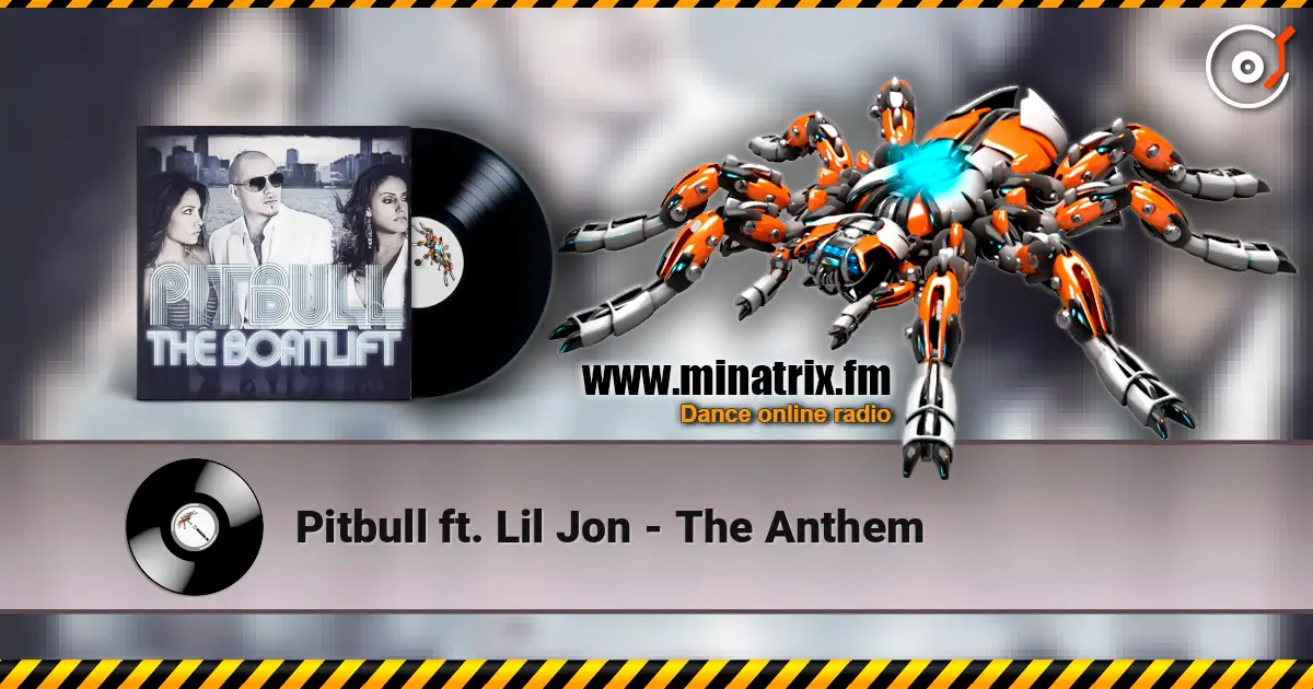 Pitbull ft. Lil Jon - The Anthem 高品质在线收听 | Minatrix.FM