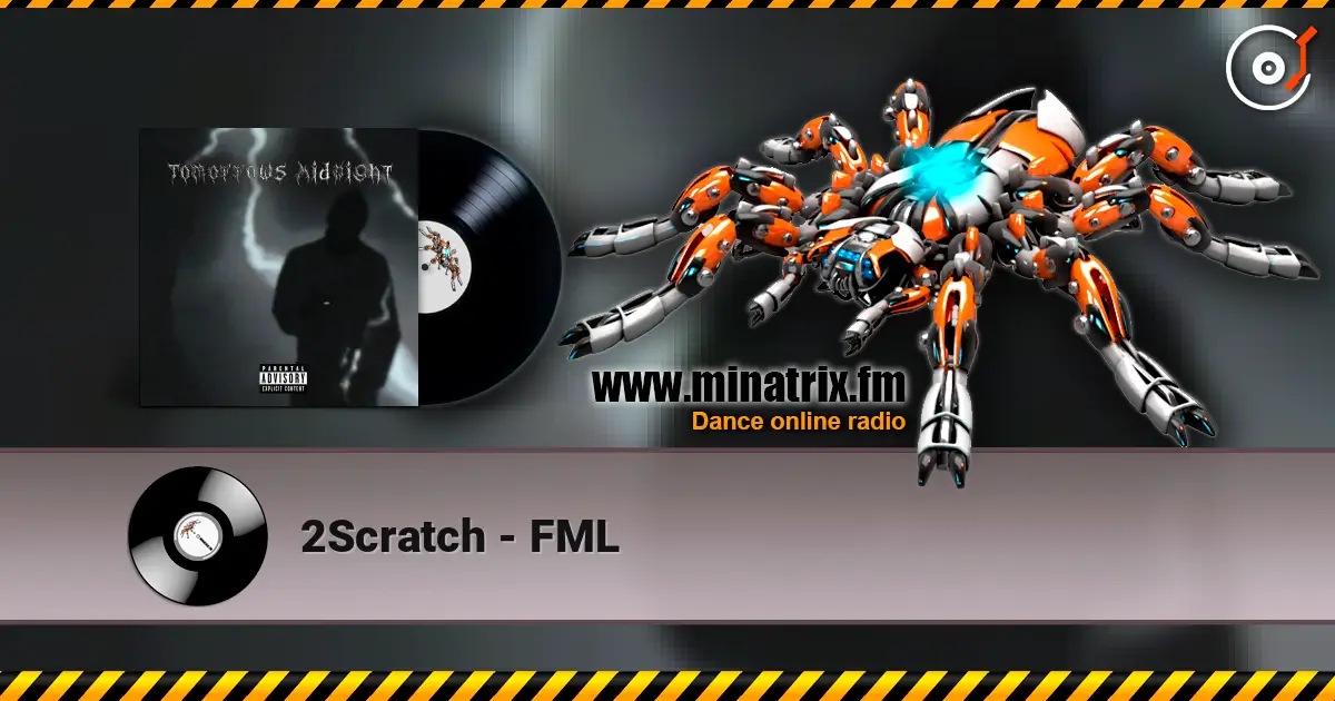 2Scratch - FML 高品质在线收听 | Minatrix.FM