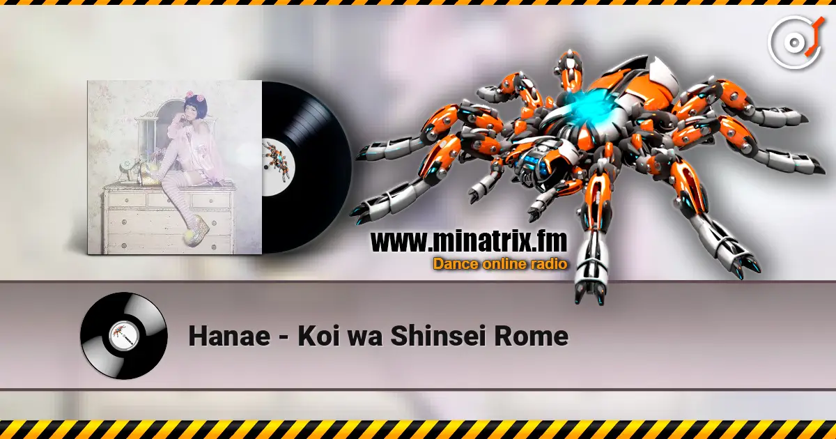 Hanae - Koi wa Shinsei Rome 高品质在线收听 | Minatrix.FM