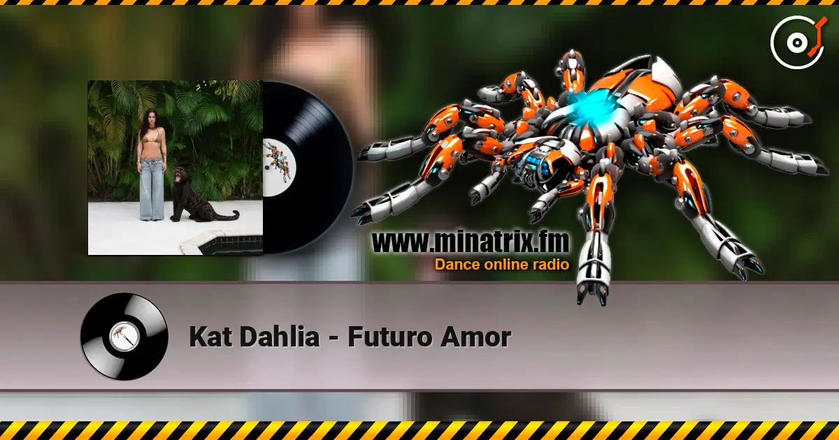 Kat Dahlia - Futuro Amor 高品质在线收听 | Minatrix.FM