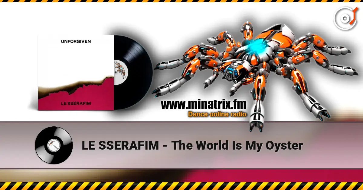 LE SSERAFIM - The World Is My Oyster 高品质在线收听 | Minatrix.FM