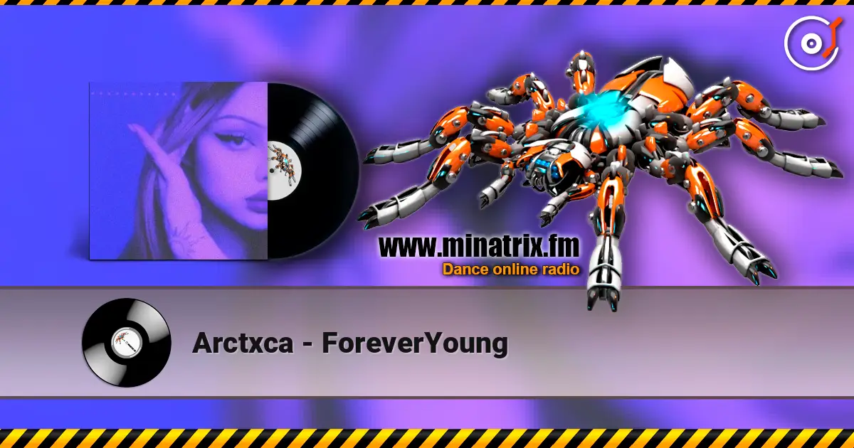 Arctxca - ForeverYoung 高品质在线收听 | Minatrix.FM