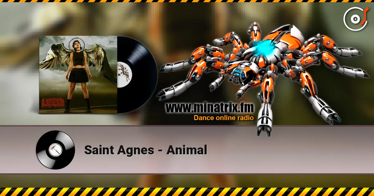 Saint Agnes - Animal 高品质在线收听 | Minatrix.FM