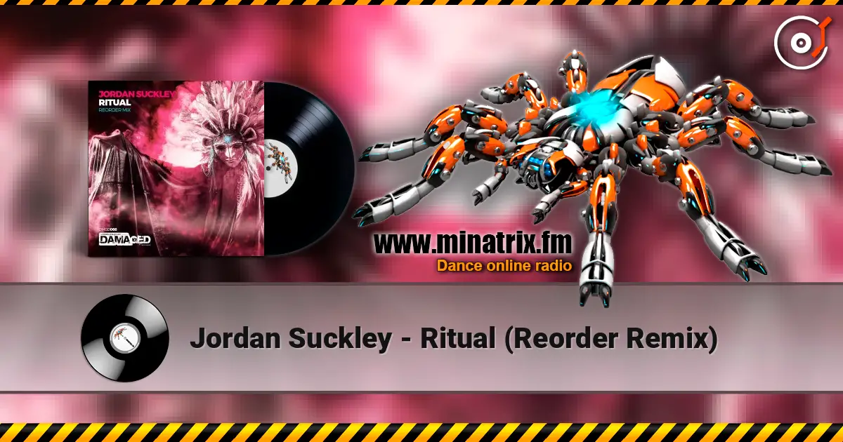 Jordan Suckley - Ritual (Reorder Remix) 高品质在线收听 | Minatrix.FM