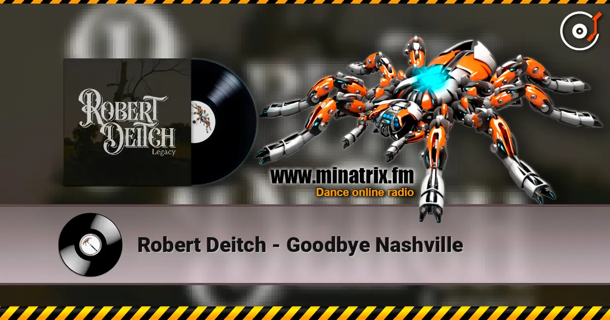 Robert Deitch - Goodbye Nashville 高品质在线收听 | Minatrix.FM
