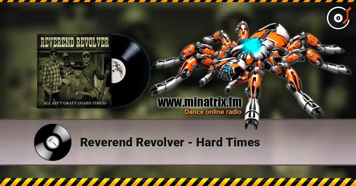 Reverend Revolver - Hard Times 高品质在线收听 | Minatrix.FM