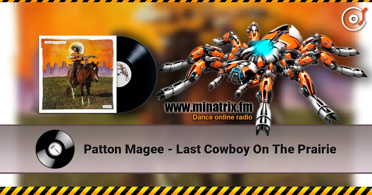Patton Magee - Last Cowboy On The Prairie 高品质在线收听 | Minatrix.FM