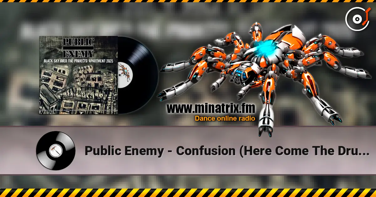 Public Enemy - Confusion (Here Come The Drums) 高品质在线收听 | Minatrix.FM