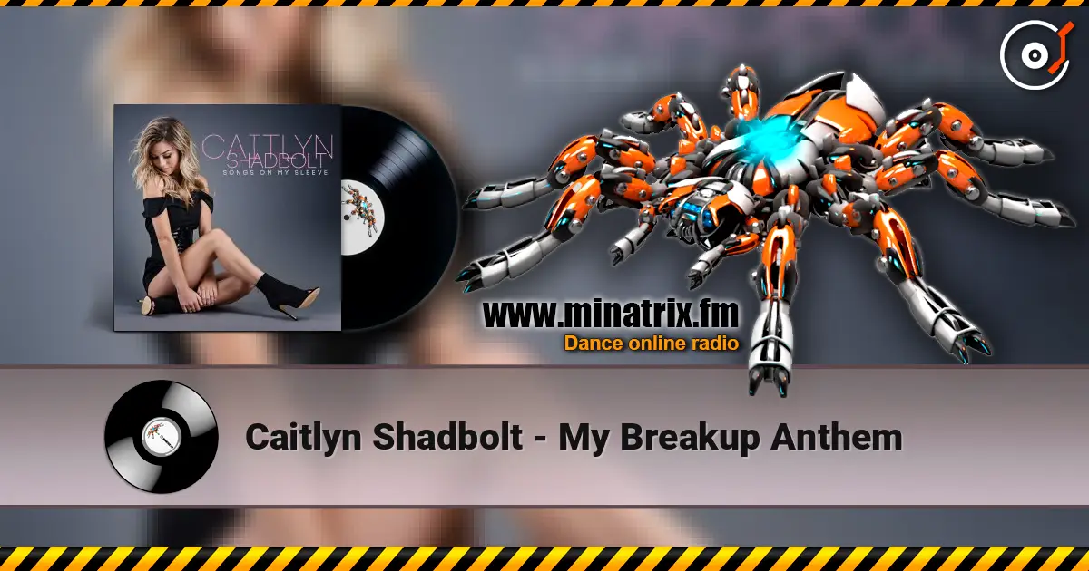 Caitlyn Shadbolt - My Breakup Anthem 高品质在线收听 | Minatrix.FM