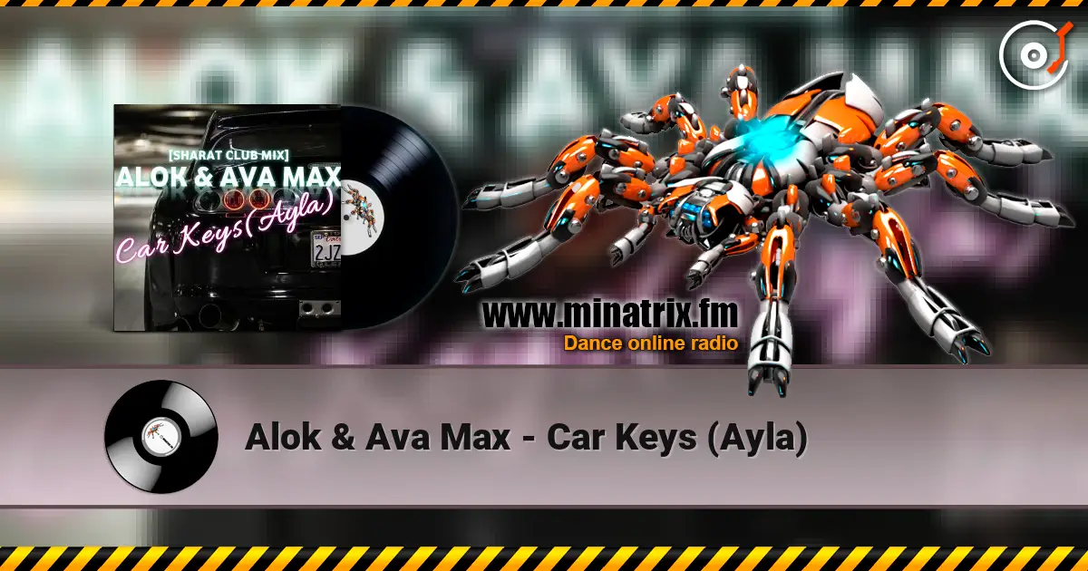 Alok & Ava Max - Car Keys (Ayla) 高品质在线收听 | Minatrix.FM