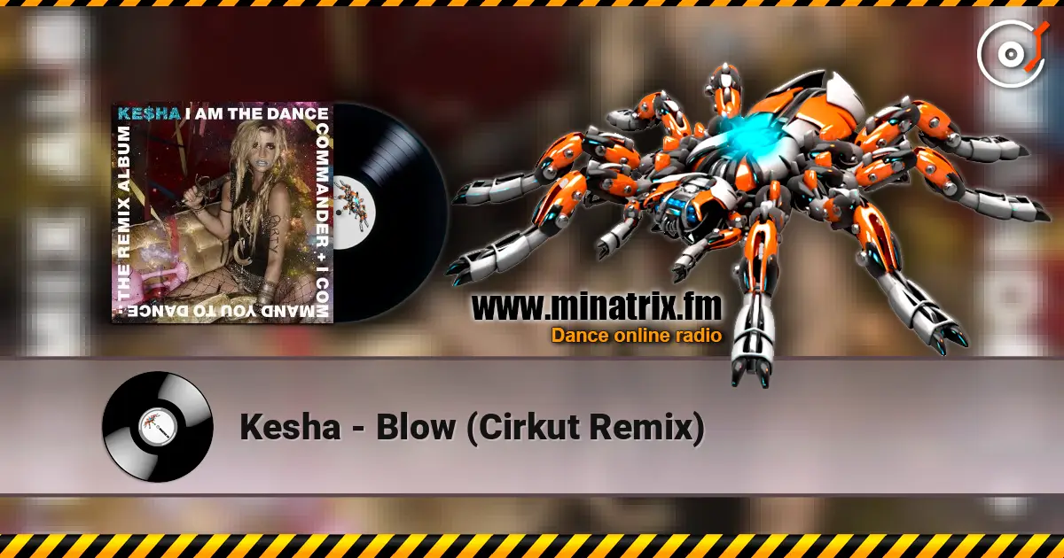Kesha - Blow (Cirkut Remix) 高品质在线收听 | Minatrix.FM