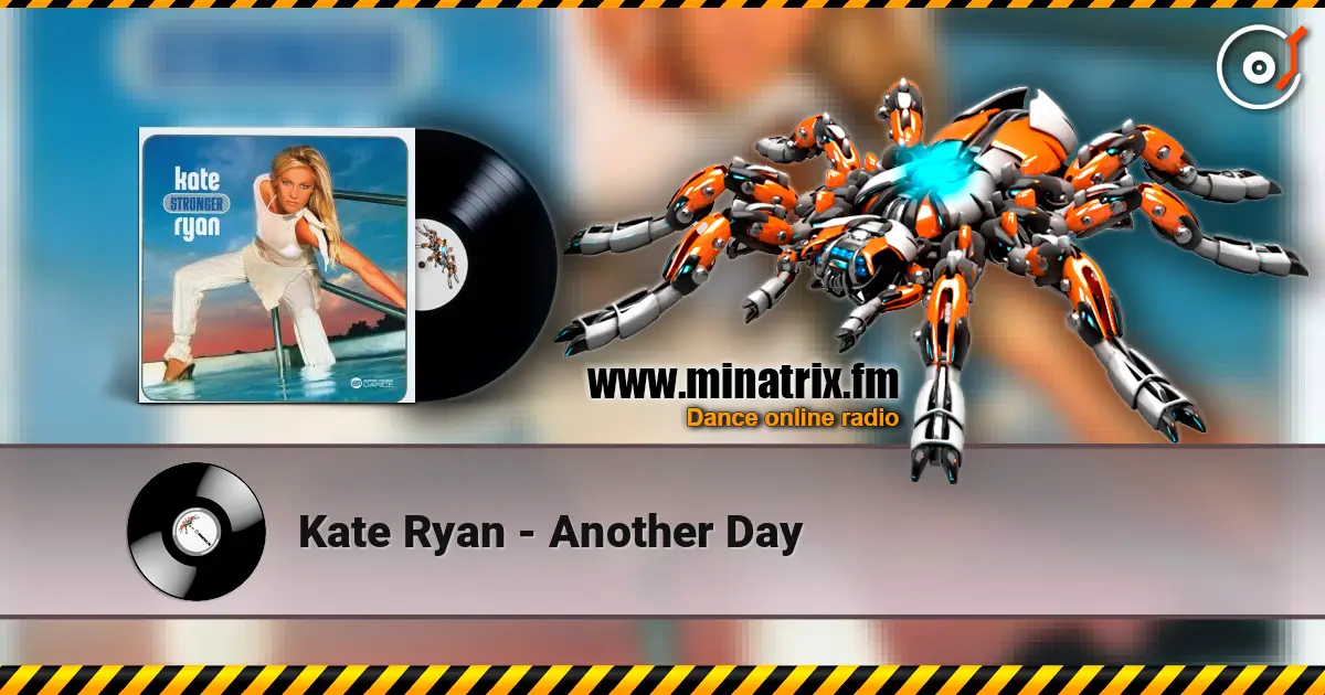 Kate Ryan - Another Day 高品质在线收听 | Minatrix.FM