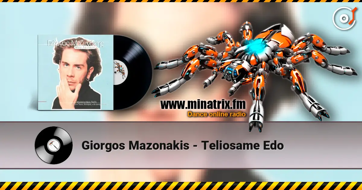 Giorgos Mazonakis - Teliosame Edo 高品质在线收听 | Minatrix.FM