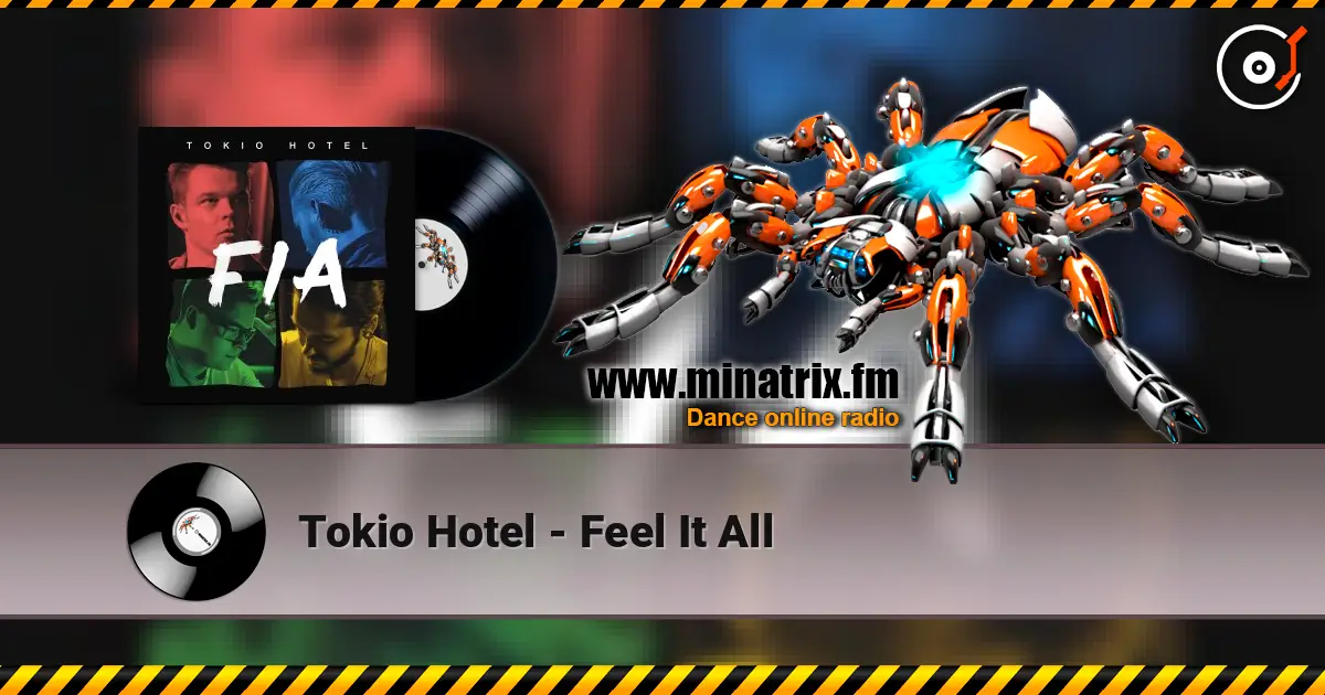 Tokio Hotel - Feel It All 高品质在线收听 | Minatrix.FM
