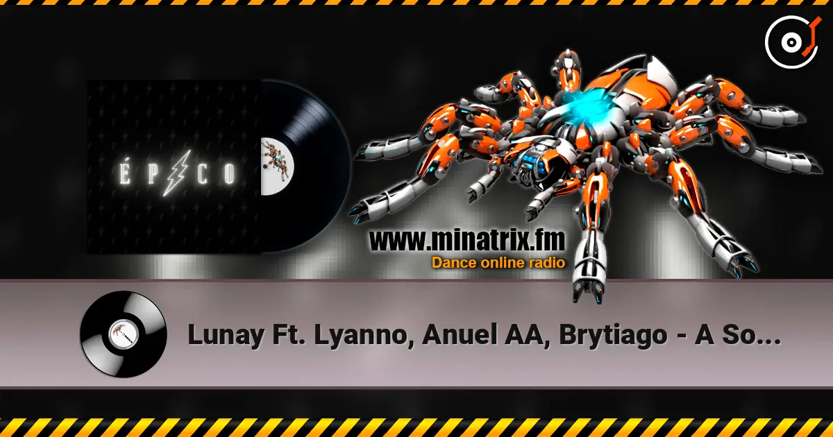 Lunay Ft. Lyanno, Anuel AA, Brytiago - A Solas (Remix) 高品质在线收听 | Minatrix.FM