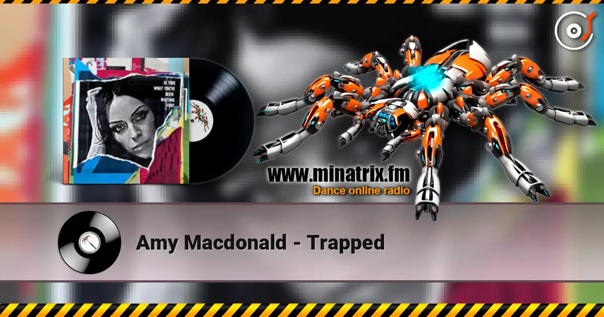 Amy Macdonald - Trapped 高品质在线收听 | Minatrix.FM