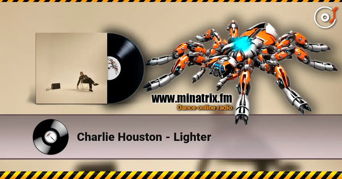 Charlie Houston - Lighter 高品质在线收听 | Minatrix.FM