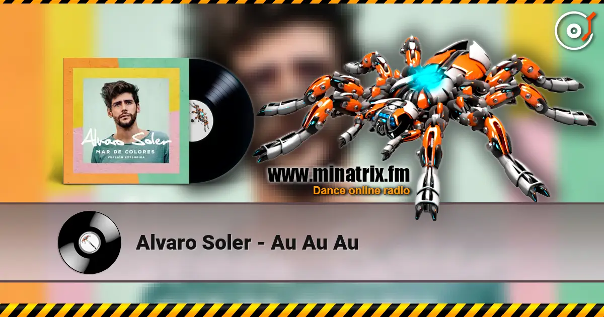 Alvaro Soler - Au Au Au 高品质在线收听 | Minatrix.FM