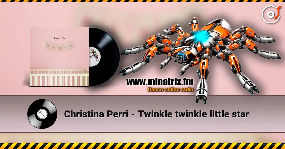 Christina Perri - Twinkle twinkle little star 高品质在线收听 | Minatrix.FM
