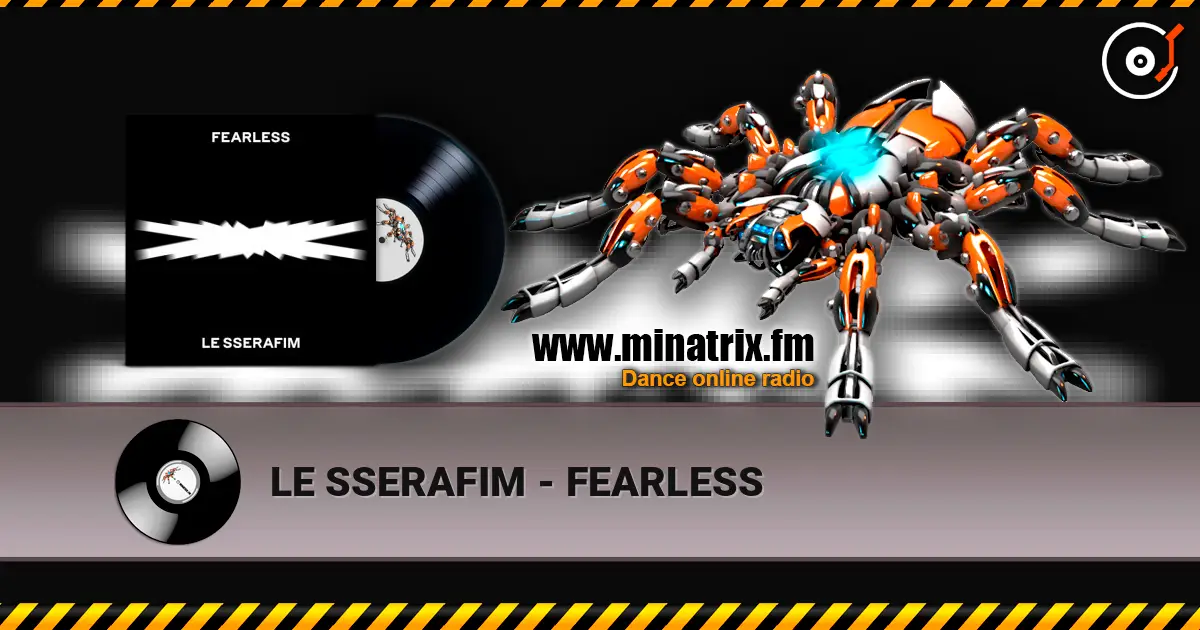 LE SSERAFIM - FEARLESS 高品质在线收听 | Minatrix.FM