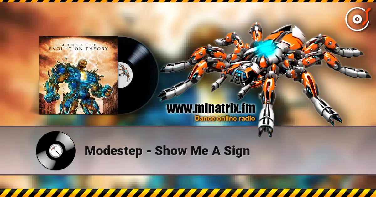 Modestep - Show Me A Sign 高品质在线收听 | Minatrix.FM