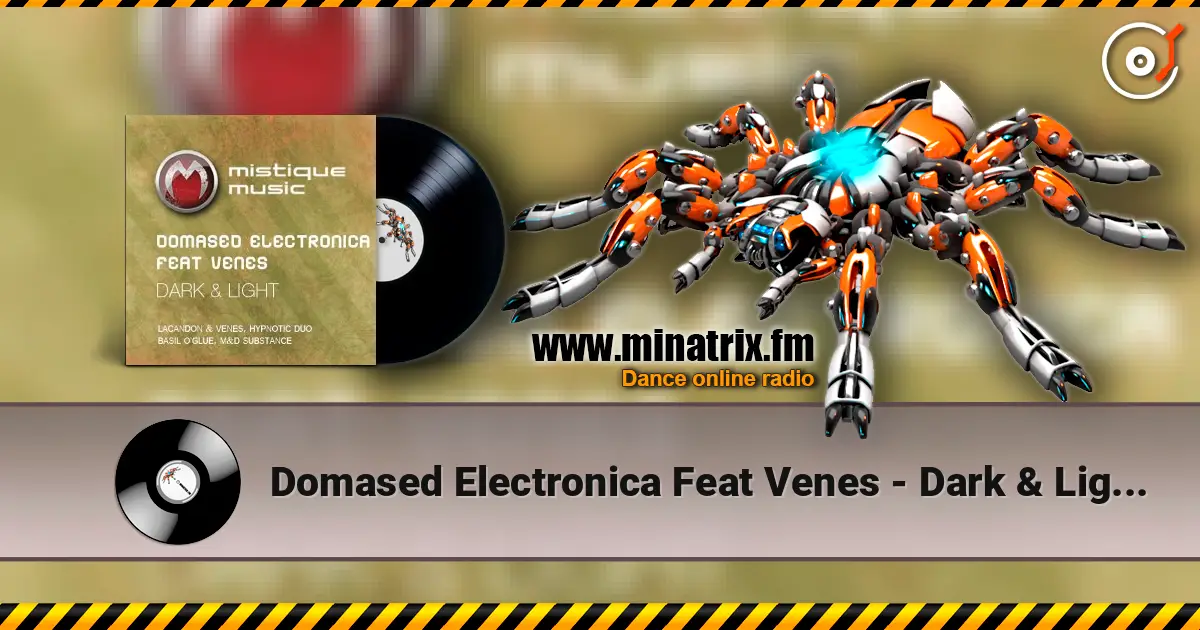 Domased Electronica Feat Venes - Dark & Light (Basil OGlue Remix) 高品质在线收听 | Minatrix.FM