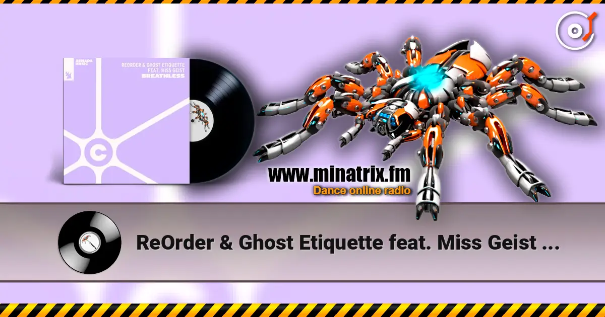 ReOrder & Ghost Etiquette feat. Miss Geist - Breathless 高品质在线收听 | Minatrix.FM