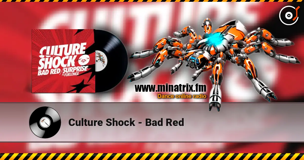 Culture Shock - Bad Red 高品质在线收听 | Minatrix.FM