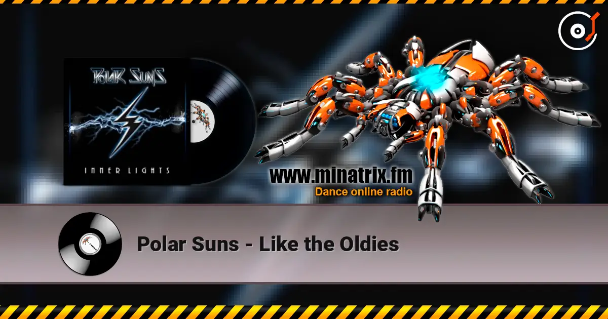 Polar Suns - Like the Oldies 高品质在线收听 | Minatrix.FM