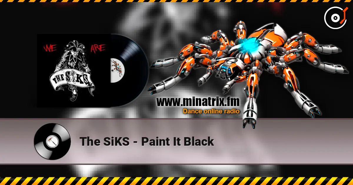 The SiKS - Paint It Black 高品质在线收听 | Minatrix.FM