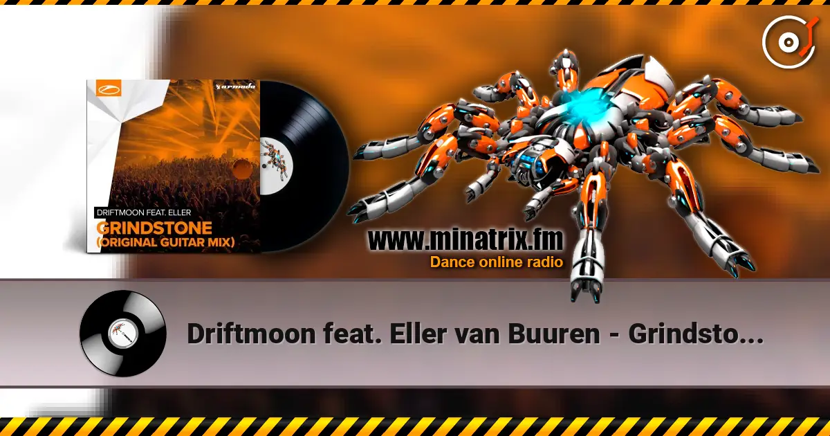 Driftmoon feat. Eller van Buuren - Grindstone (Original Guitar Mix) 高品质在线收听 | Minatrix.FM