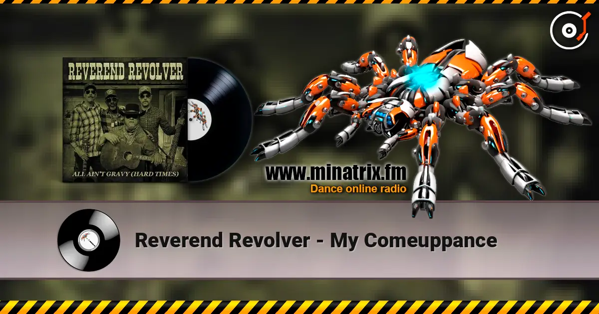 Reverend Revolver - My Comeuppance 高品质在线收听 | Minatrix.FM