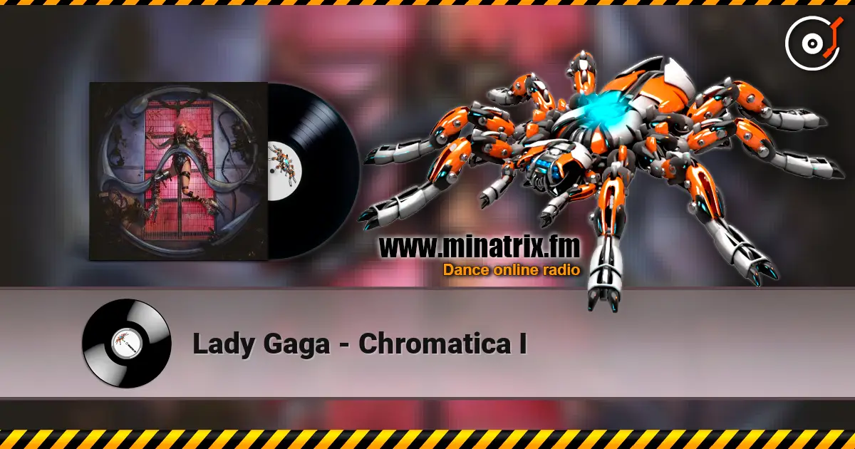 Lady Gaga - Chromatica I 高品质在线收听 | Minatrix.FM