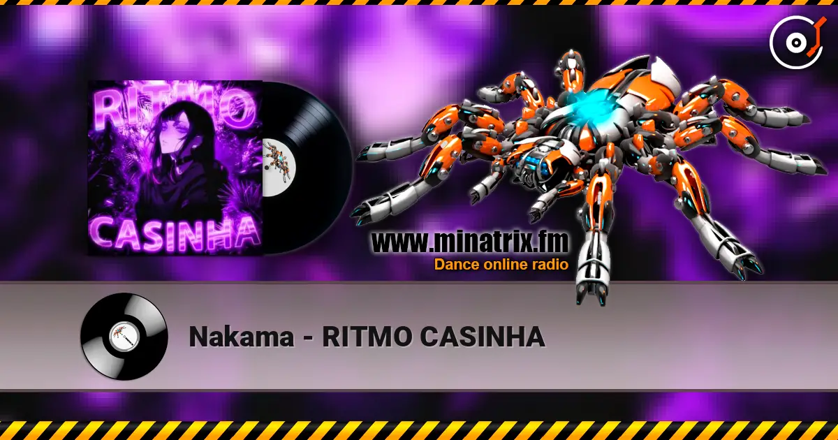 Nakama - RITMO CASINHA 高品质在线收听 | Minatrix.FM