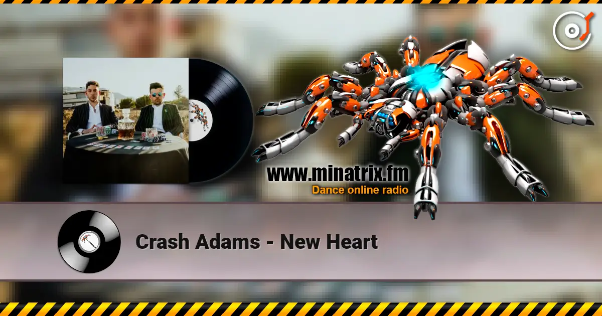 Crash Adams - New Heart 高品质在线收听 | Minatrix.FM