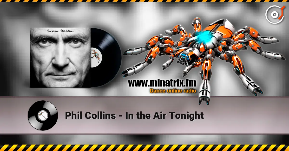 Phil Collins - In the Air Tonight 高品质在线收听 | Minatrix.FM